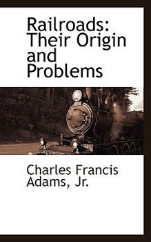 Paperback Railroads: Their Origin and Problems Book
