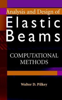 Hardcover Analysis and Design of Elastic Beams: Computational Methods Book