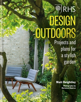Hardcover RHS Design Outdoors: Projects & Plans for a Stylish Garden Book