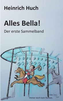 Paperback Alles Bella!: Der erste Sammelband [German] Book