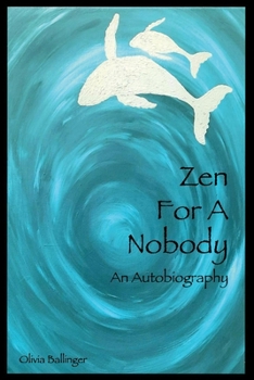 Paperback Zen for a Nobody: An Autobiography Book