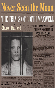 Hardcover Never Seen the Moon: The Trials of Edith Maxwell Book