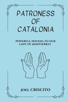 Paperback Patroness of Catalonia: Powerful Novena to Our Lady of Montserrat Book