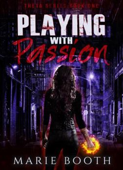 Paperback Playing with Passion: Theta Series Book 1 Book