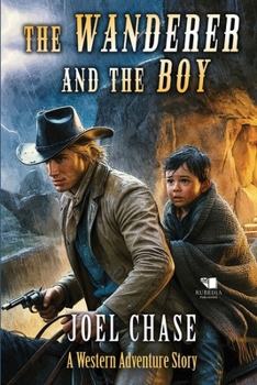 The Wanderer and the Boy: A Classic Western Adventure