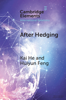 Paperback After Hedging: Hard Choices for the Indo-Pacific States Between the Us and China Book