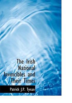 Hardcover The Irish National Invincibles and Their Times Book
