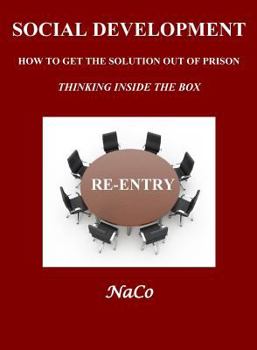 Paperback Social Development: How to Get the Solution Out of Prison Thinking Inside the Box Book