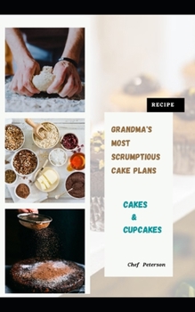 Paperback Delicious cakes: Grandma's most scrumptious cake plans Book