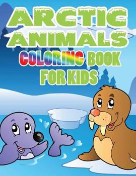 Paperback Arctic Animals: Coloring Book for Kids Book