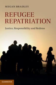 Hardcover Refugee Repatriation: Justice, Responsibility and Redress Book