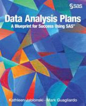 Paperback Data Analysis Plans: A Blueprint for Success Using SAS: How to Plan Your First Analytics Project Book