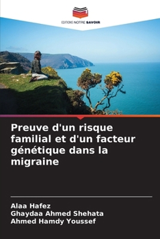 Paperback Preuve d'un risque familial et d'un facteur génétique dans la migraine [French] Book