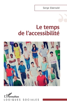 Paperback Le temps de l'accessibilité [French] Book