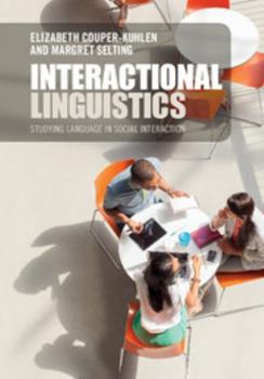 Hardcover Interactional Linguistics: Studying Language in Social Interaction Book