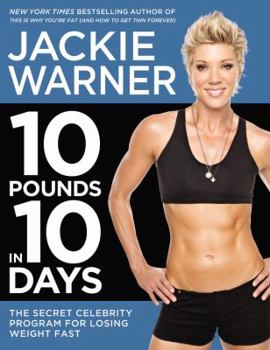 Hardcover 10 Pounds in 10 Days: The Secret Celebrity Program for Losing Weight Fast Book