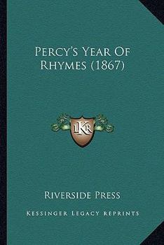 Paperback Percy's Year Of Rhymes (1867) Book