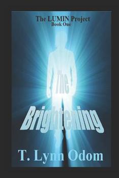 Paperback The Brightening: The LUMIN Project Book One Book