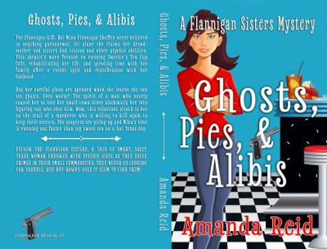 Paperback Ghosts, Pies, & Alibis: A Flannigan Sisters Mystery (Flannigan Sisters Psychic Mysteries) Book