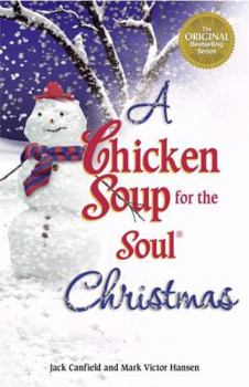 Paperback A Chicken Soup for the Soul Christmas: Stories to Warm Your Heart and Share With Family During the Holidays Book