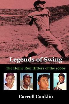 Paperback Legends of Swing: The Home Run Hitters of the 1960s Book