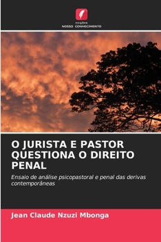 O Jurista E Pastor Questiona O Direito Penal (Portuguese Edition)