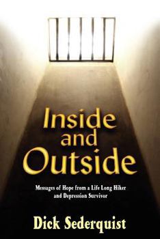 Paperback Inside and Outside: Messages of Hope from a Life Long Hiker and Depression Survivor Book