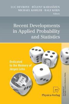 Paperback Recent Developments in Applied Probability and Statistics: Dedicated to the Memory of Jürgen Lehn Book