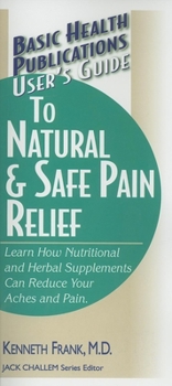 Paperback User's Guide to Natural & Safe Pain Relief Book