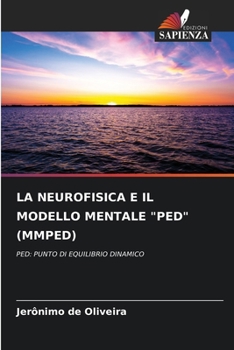 Paperback La Neurofisica E Il Modello Mentale "Ped" (Mmped) [Italian] Book