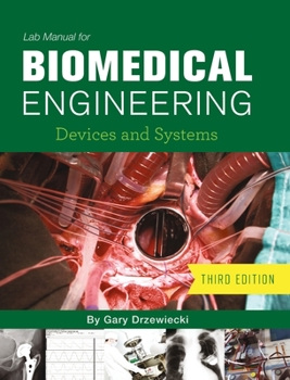 Lab Manual for Biomedical Engineering: Devices and Systems