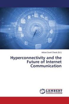 Paperback Hyperconnectivity and the Future of Internet Communication Book