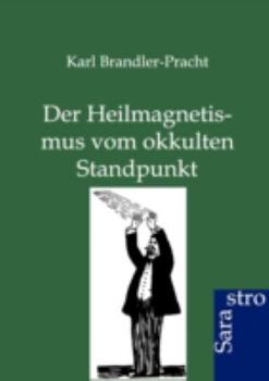 Paperback Der Heilmagnetismus vom okkulten Standpunkt [German] Book