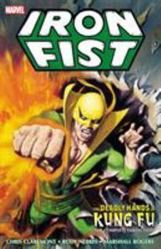 Paperback Iron Fist: Deadly Hands of Kung Fu - The Complete Collection Book