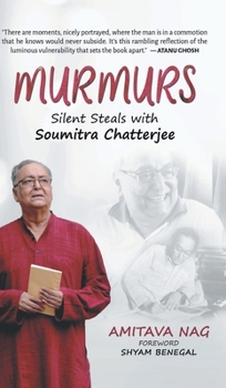 Hardcover Murmurs: Silent Steals with Soumitra Chatterjee Book