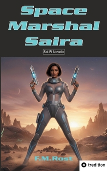 Space Marshal Saira: Sci-Fi Novelle (German Edition)
