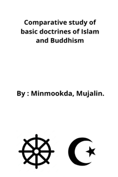 Paperback Comparative study of basic doctrines of Islam and Buddhism Book