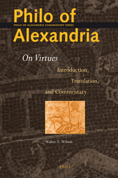 Hardcover Philo of Alexandria: On Virtues: Introduction, Translation, and Commentary Book