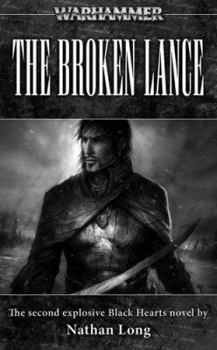 The Broken Lance (Warhammer) - Book #2 of the Blackhearts