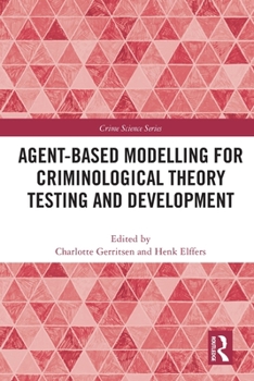Paperback Agent-Based Modelling for Criminological Theory Testing and Development Book