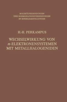 Paperback Wechselwirkung Von π-Elektronensystemen Mit Metallhalogeniden [German] Book