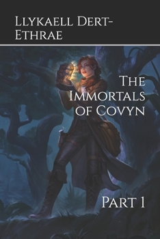 Paperback The Immortals of Covyn: Part 1 Book