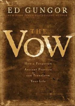 Paperback The Vow: How a Forgotten Ancient Practice Can Transform Your Life Book