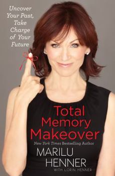 Hardcover Total Memory Makeover: Uncover Your Past, Take Charge of Your Future Book
