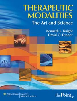 Hardcover Therapeutic Modalities: The Art and Science with Clinical Activities Manual [With Study Guide] Book
