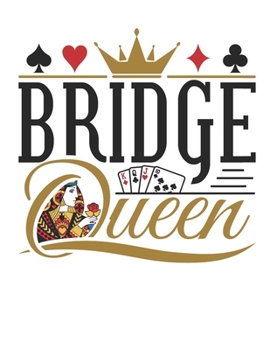 Bridge Queen: Bridge Player 2020 Weekly Planner (Jan 2020 to Dec 2020), Paperback 8.5 x 11, Calendar Schedule Organizer