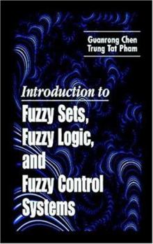 Hardcover Introduction to Fuzzy Sets, Fuzzy Logic, and Fuzzy Control Systems Book