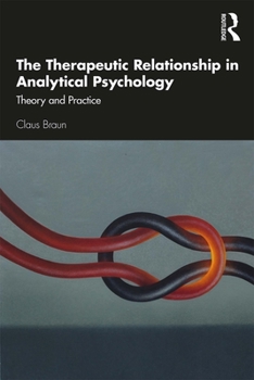 Paperback The Therapeutic Relationship in Analytical Psychology: Theory and Practice Book