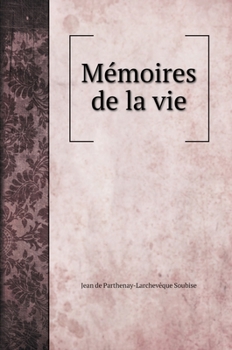 Hardcover M?moires de la vie [French] Book