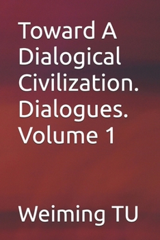Paperback Toward A Dialogical Civilization. Dialogues. Volume 1 Book